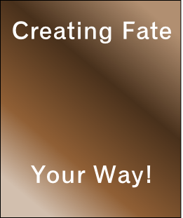 Creating Fate




Your Way!
